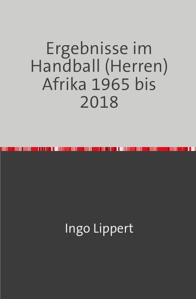 'Ergebnisse im Handball (Herren) Afrika 1965 bis 2018'-Cover