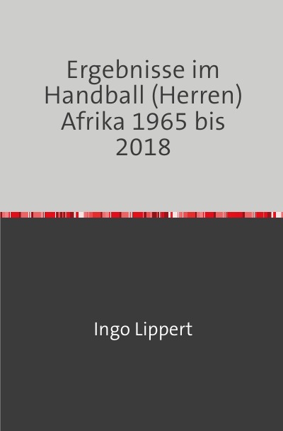 'Cover von Ergebnisse im Handball (Herren) Afrika 1965 bis 2018'-Cover