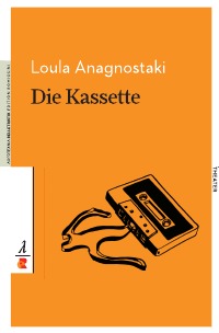 Die Kassette - Edition Romiosini/Theater - Loula Anagnostaki