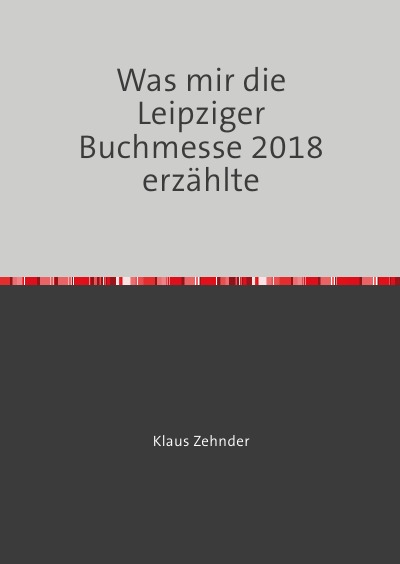 'Was mir die Leipziger Buchmesse 2018 erzählte'-Cover