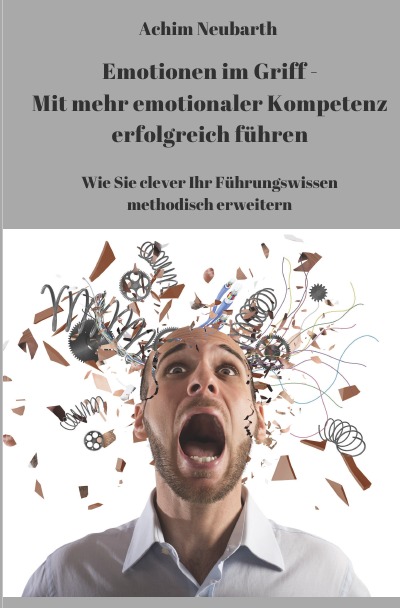 'Cover von „Emotionen im Griff“ – Mit mehr emotionaler Kompetenz erfolgreich führen'-Cover