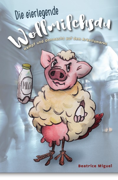 'Cover von Die eierlegende Wollmilchsau'-Cover