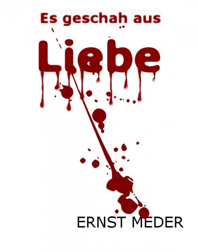 'Cover von Es geschah aus Liebe'-Cover