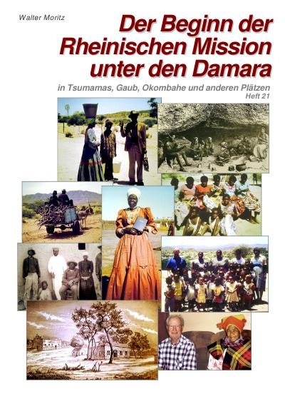 'Der Beginn der Rheinischen Mission unter den Damara in Tsumamas, Gaub, Okombahe und anderen Plätzen'-Cover