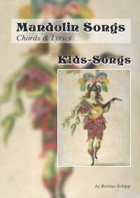 Mandolin Songs - Kids Songs - Chords & Lyrics - Bettina Schipp, Linzer Notenladen