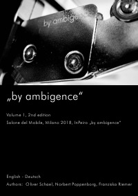 Salone del Mobile; Milano 2018; InPeiro „by ambigence" - Erster Auftritt einer revolutionären Idee im Möbelbau - Oliver Schael, Norbert Poppenborg, Franziska Riemer