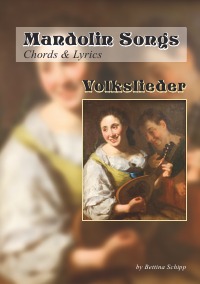 Mandolin Songs - Volkslieder - Chords & Lyrics - Bettina Schipp, Linzer Notenladen