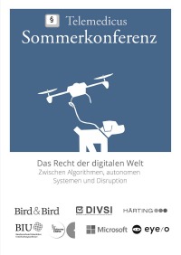 Das Recht der digitalen Welt - Tagungsband zur Telemedicus Sommerkonferenz 2017 - Telemedicus e.V., Telemedicus e.V.