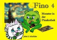 Fino 4 - Monster in der Pinakothek - Monstergeschichte - Jutta E. Schröder