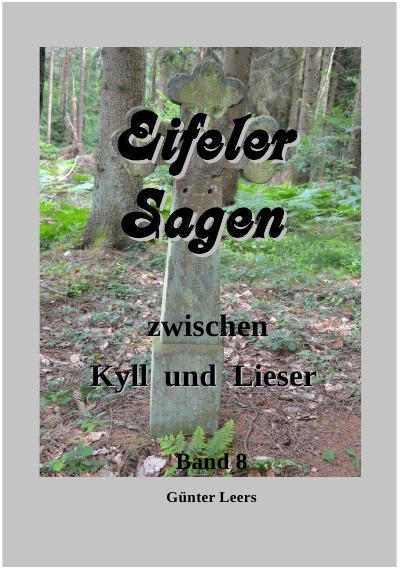 'Cover von Eifeler Sagen zwischen Kyll und Lieser, Band 8'-Cover