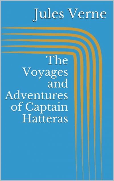 'The Voyages and Adventures of Captain Hatteras'-Cover