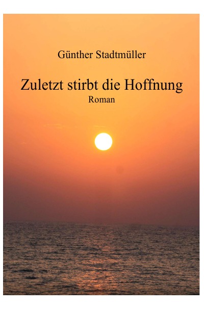 'Cover von Zuletzt stirbt die Hoffnung'-Cover