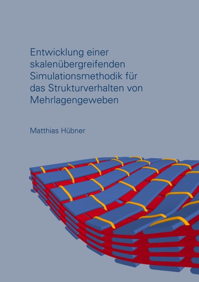'Entwicklung einer skalenübergreifenden Simulationsmethodik für das Strukturverhalten von Mehrlagengeweben'-Cover