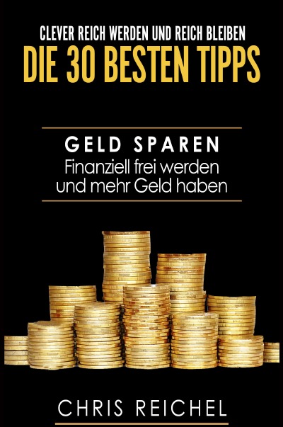 'Cover von Clever Reich werden und reich bleiben Die 30 besten Tipps'-Cover