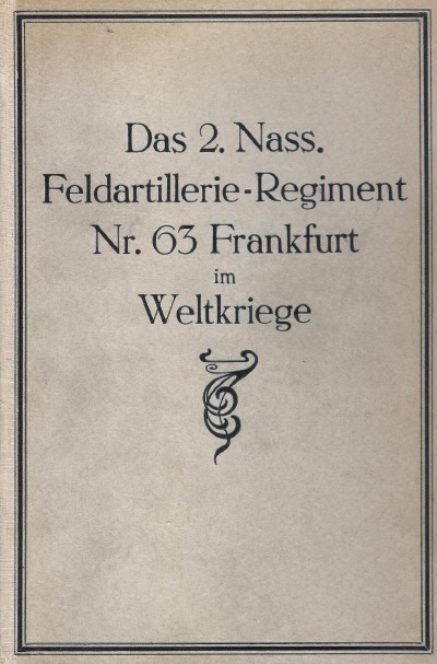 'Das 2. Nass. Feldartillerie-Regiment Nr. 63. Frankfurt im Weltkriege'-Cover