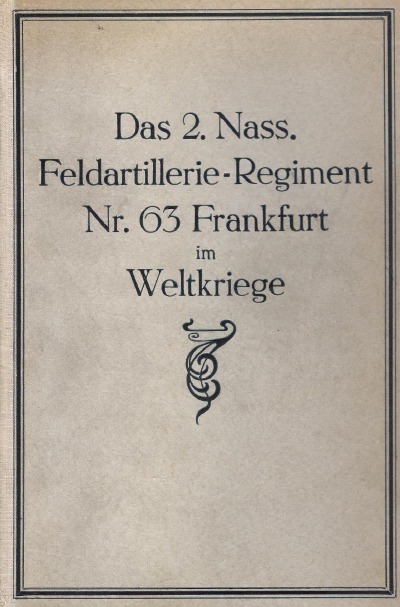 'Cover von Das 2. Nass. Feldartillerie-Regiment Nr. 63. Frankfurt im Weltkriege'-Cover