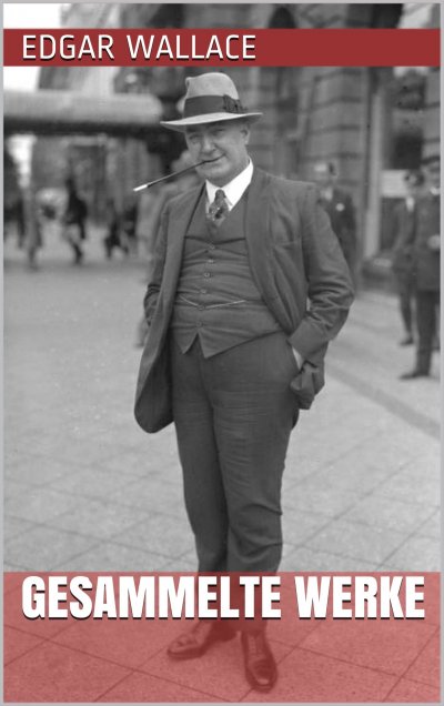 'Cover von Edgar Wallace – Gesammelte Werke'-Cover
