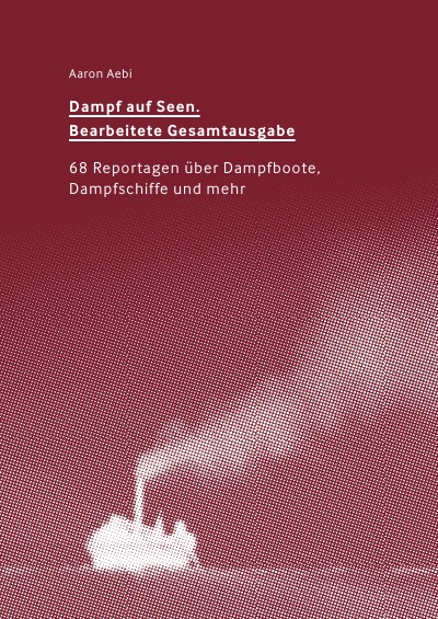 'Cover von Dampf auf Seen. Bearbeitete Gesamtausgabe'-Cover