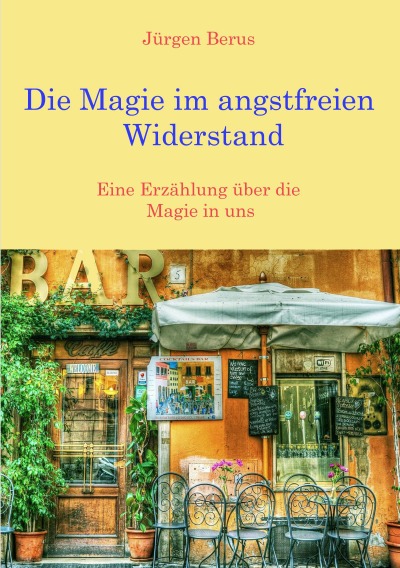 'Cover von Die Magie im angstfreien Widerstand'-Cover