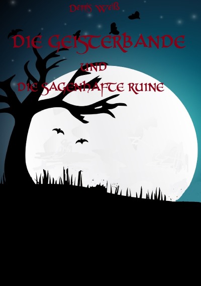 'Cover von Die Geisterbande und die sagenhafte Ruine'-Cover