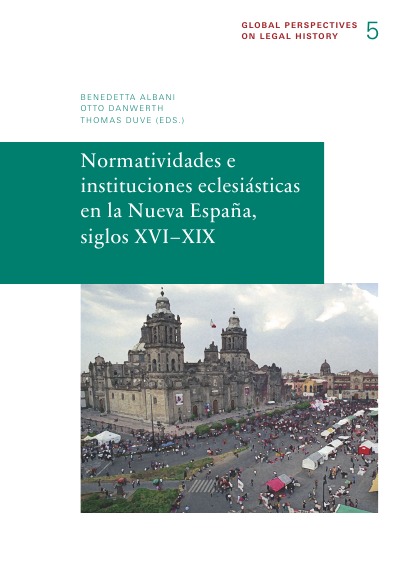 'Normatividades e instituciones eclesiásticas en la Nueva España, siglos XVI-XIX'-Cover