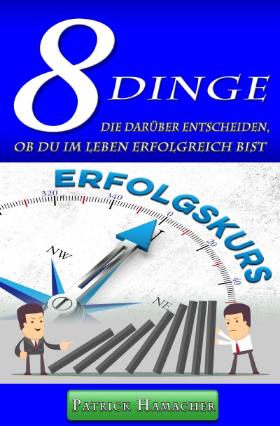 '„8 DINGE“ die darüber entscheiden, ob Du im Leben erfolgreich bist'-Cover