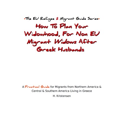 'Cover von How To Plan Your Widowhood, For Non EU Migrant Widows After Greek Husbands'-Cover