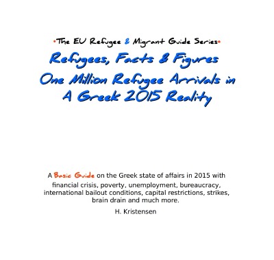 'Refugees, Facts & Figures. One Million Refugee Arrivals in a Greek 2015 Reality'-Cover