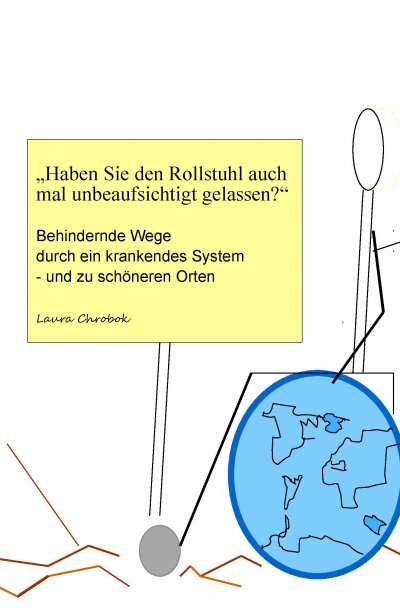 'Cover von „Haben Sie den Rollstuhl auch mal unbeaufsichtigt gelassen?“'-Cover