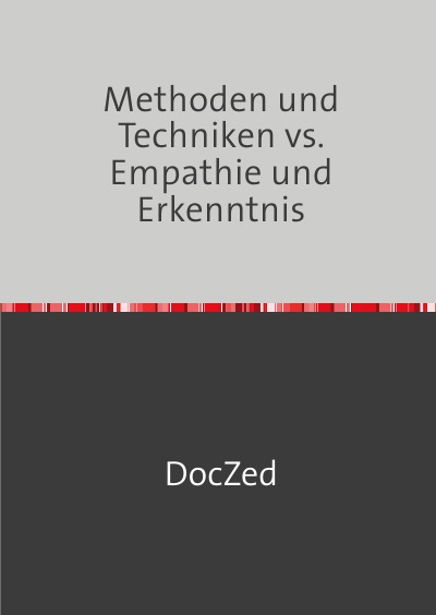 'Cover von Methoden und Techniken vs. Empathie und Erkenntnis'-Cover