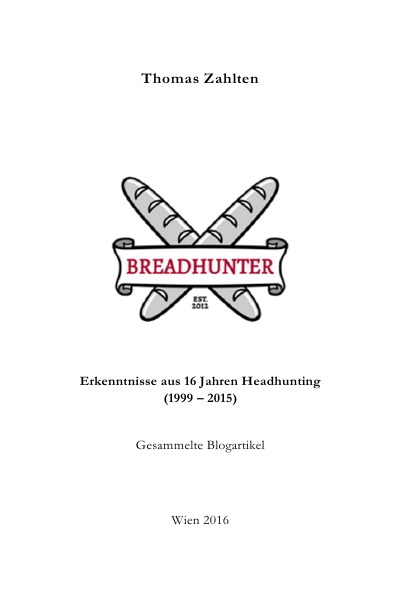 'BREADHUNTER – Erkenntnisse aus 16 Jahren Headhunting'-Cover