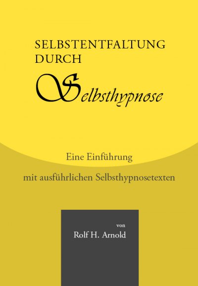 'Selbstentfaltung durch Selbsthypnose – Eine Einführung mit ausführlichen Selbsthypnosetexten'-Cover