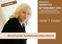 BASISWISSEN - GEPRÜFTER BETRIEBSWIRT (IHK) - RECHT - 2. Auflage - Bianca Wolfschmidt