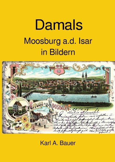 'Cover von Damals, Moosburg a.d. Isar in Bildern'-Cover