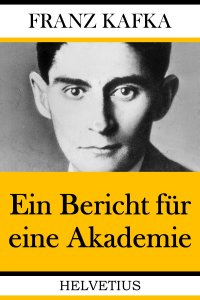 Ein Bericht für eine Akademie - Franz Kafka