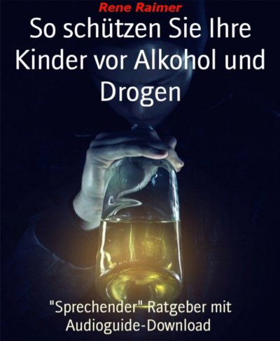 'So schützen sie ihre Kinder vor Alkohol und Drogen'-Cover