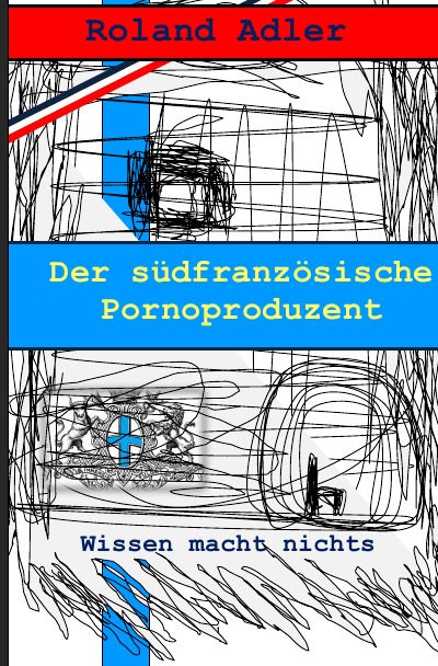 'Cover von Der südfranzösische Pornoproduzent'-Cover
