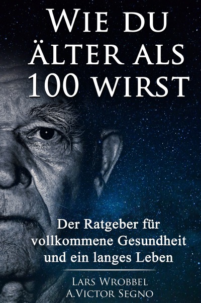 'Cover von Wie du älter als 100 wirst'-Cover