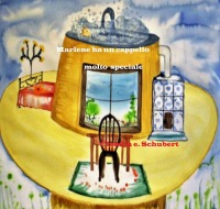 Marlene ha un cappello molto speciale - Kinderbuch in italienisch - Claudia Erika Schubert