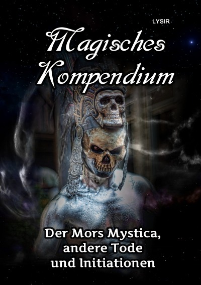'MAGISCHES KOMPENDIUM – Der Mors Mystica, andere Tode und Initiationen'-Cover