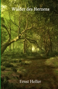 Wälder des Herzens - Ernst/Alfred Shogun Heller Amita/Schlemmer