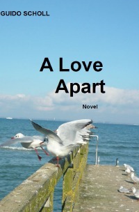 A Love Apart - Guido Scholl
