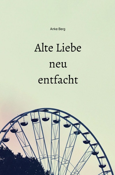 'Cover von Alte Liebe neu entfacht'-Cover