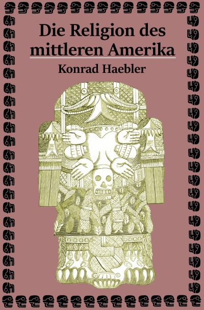 'Cover von Die Religion des mittleren Amerika'-Cover