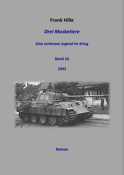 'Cover von Drei Musketiere – Eine verlorene Jugend im Krieg, Band 16'-Cover