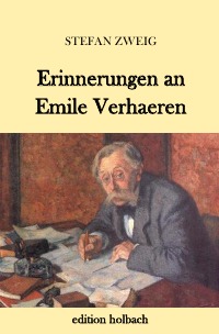 Erinnerungen an Emile Verhaeren - Stefan Zweig