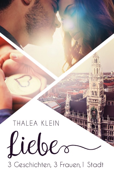 'Cover von Liebe – 3 Geschichten, 3 Frauen, 1 Stadt'-Cover