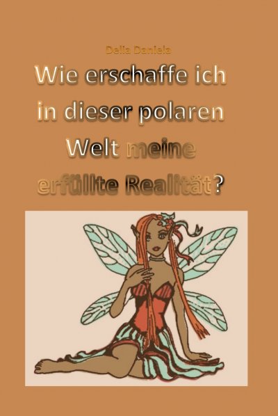 'Wie erschaffe ich in dieser polaren Welt meine erfüllte Realität?'-Cover