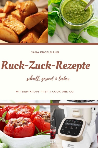 'Cover von Ruck Zuck Rezepte mit dem Krups Prep&Cook und Co.'-Cover