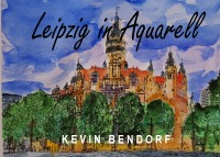 Leipzig in Aquarell - Kevin Bendorf